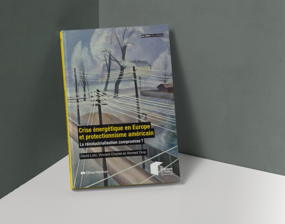 Crise énergétique en Europe et protectionnisme américain – La réindustrialisation compromise ?