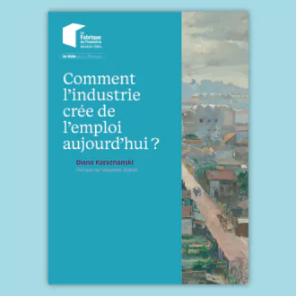 Couverture de la N57 - Comment l'industrie crée de l'emploi aujourd'hui