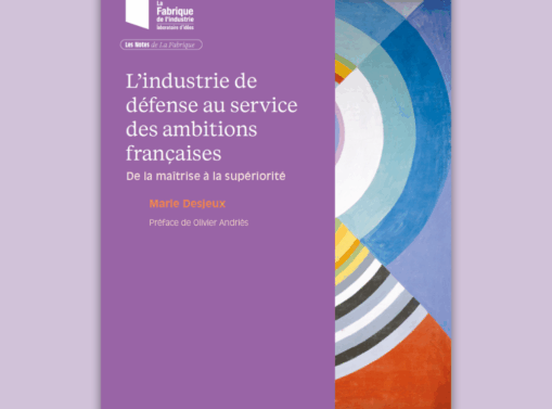 Couverture du rapport « L’industrie de défense au service des ambitions françaises : de la maîtrise à la supériorité », publié par La Fabrique de l’Industrie. Ouvrage de Marie Desjeux, préfacé par Olivier Andriès. Fond violet avec le logo de La Fabrique et une œuvre abstraite colorée de Sonia Delaunay symbolisant l’innovation et la puissance industrielle française.