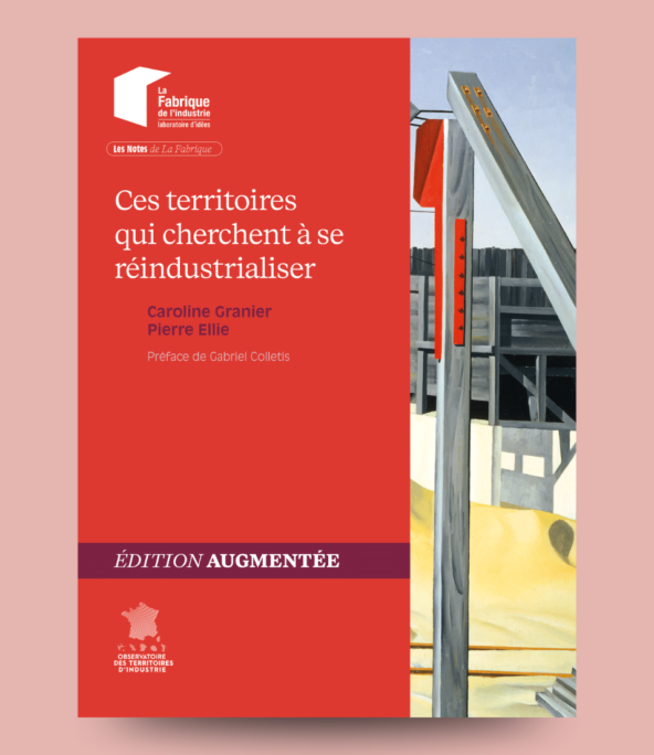Couverture de la note « Ces territoires qui cherchent à se réindustrialiser », de Caroline Granier et Pierre Ellie, édition augmentée — La Fabrique de l'industrie.